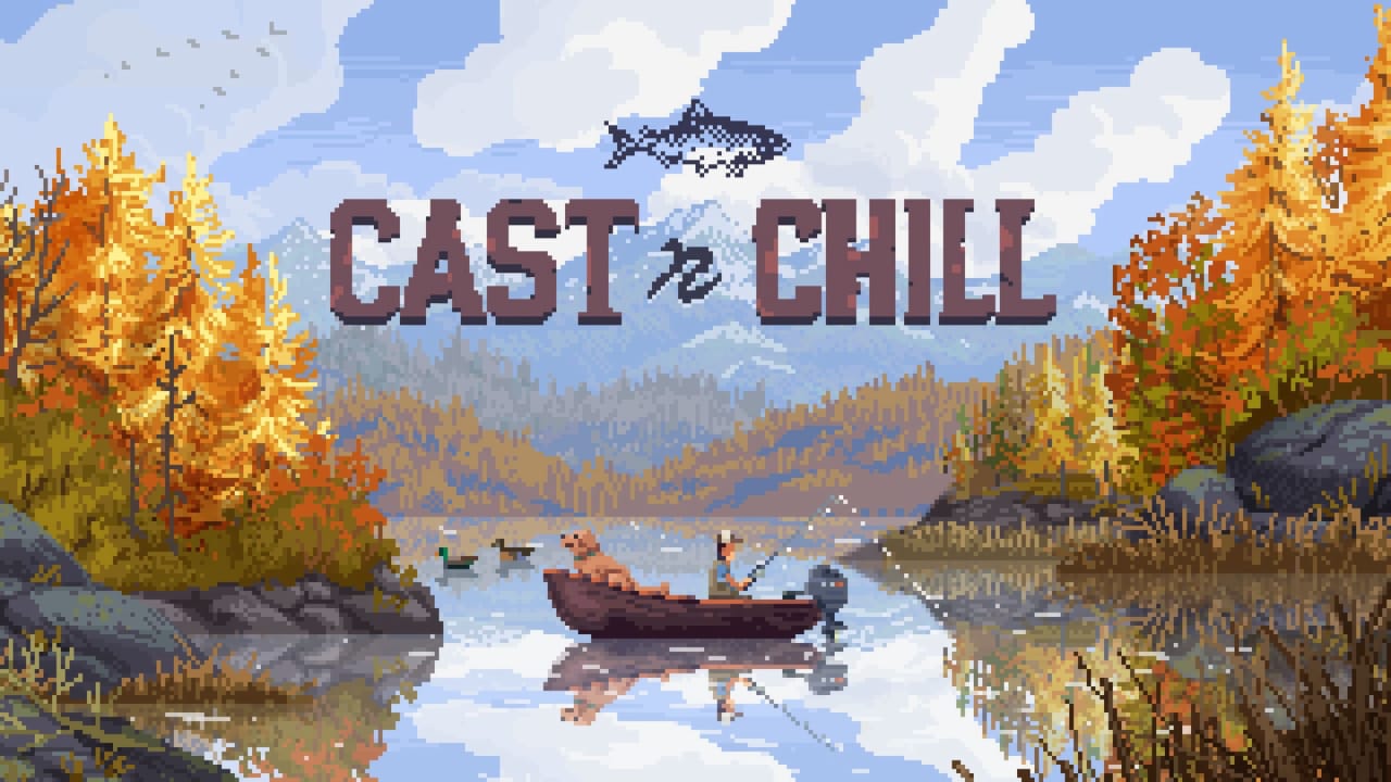 抛竿放松丨Cast n Chill-卿云社