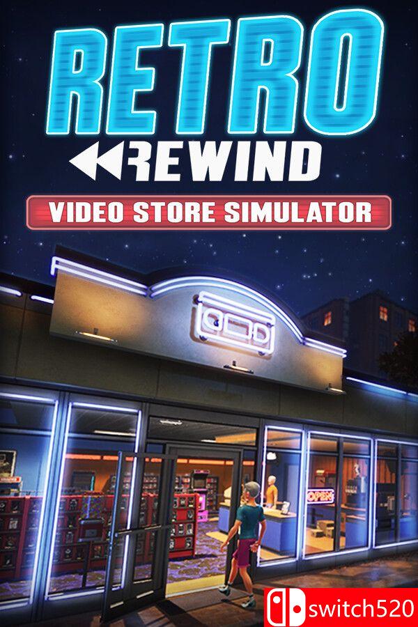 《复古倒带：录像店模拟器（Retro Rewind – Video Store Simulator）》[英文]-卿云社